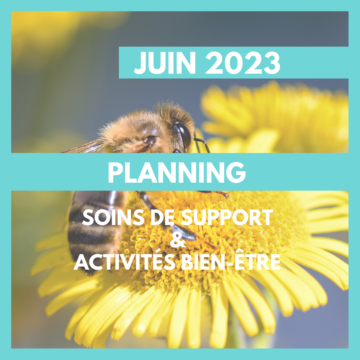 Juin 2023 : Planning des soins de supports et activités