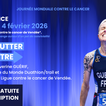 Journée mondiale contre le cancer en Vendée :  Conférence « VIVRE, LUTTER & RENAÎTRE » avec Séverine Guérif