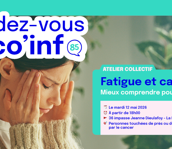 Mon rendez-vous onco’info 85 : Atelier sur la fatigue liée au cancer